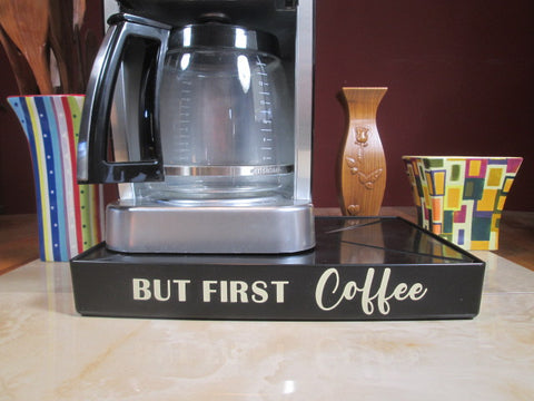 But First Coffee - Coffee Overflow Deck Station With Words  In Vinyl