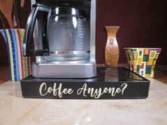 Coffee Anyone? - Coffee Station Overflow Deck Coffee Accessory with words applied in vinyl, perfect coffee lovers gift or for your coffee bar decor.